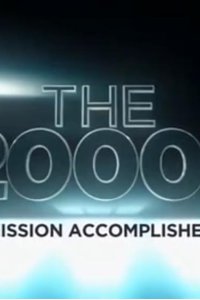 The 2000s – S01E02 – Mission Accomplished