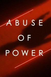 Abuse of Power – S01E04 – Episode #1.4