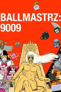 Ballmastrz 9009 – S01E04 – To Catch a Princess