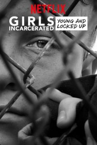 Girls Incarcerated: Young and Locked Up – S02E08 – A Second Chance?