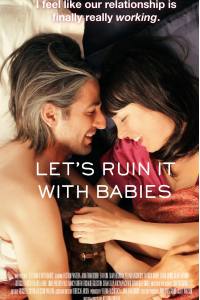 Let’s Ruin It with Babies