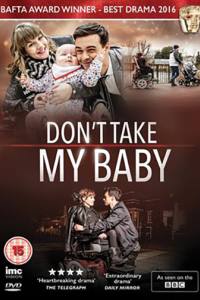 Don’t Take My Baby