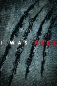 I Was Prey – S01E02 – Wicked Bite