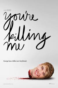 You’re Killing Me