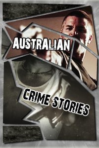 Australian Crime Stories – S06E04 – Episode #6.4