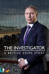 The Investigator: A British Crime Story – S01E04 – Episode #1.4