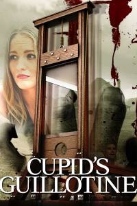 Cupid’s Guillotine