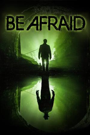 Be Afraid