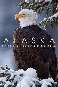 Alaska: Earth’s Frozen Kingdom – S01E01 – Spring