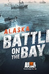Alaska: Battle on the Bay – S01E01 – Let the Battle Begin!