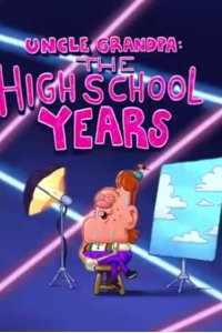Uncle Grandpa – S05E23 – Uncle Grandpa: The High School Years