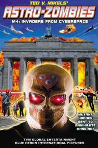Astro Zombies: M4 – Invaders from Cyberspace