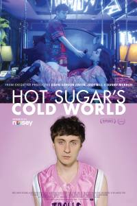 Hot Sugar’s Cold World