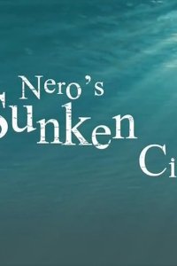 Secrets of the Dead – S16E03 – Nero’s Sunken City