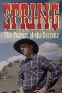 Spring: The Fairest of the Seasons