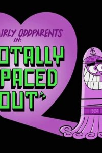 The Fairly OddParents – S02E07 – Totally Spaced Out/The Switch Glitch