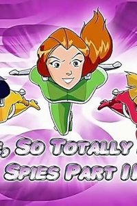Totally Spies! – S04E19 – Like, So Totally Not Spies – Part 2