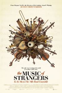 The Music of Strangers: Yo-Yo Ma and the Silk Road Ensemble