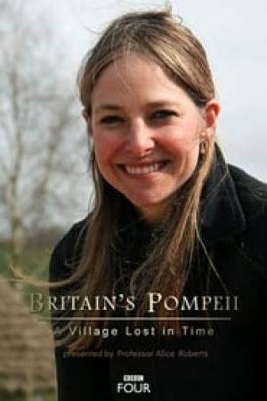 Britain’s Pompeii: A Village Lost in Time
