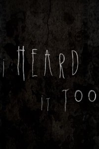 I Heard It Too