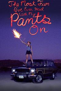 The Most Fun I’ve Ever Had with My Pants On