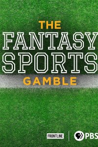Frontline – S34E03 – The Fantasy Sports Gamble