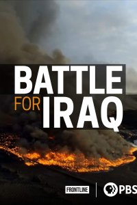 Frontline – S35E05 – Battle for Iraq