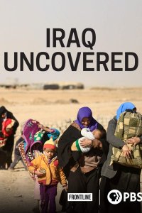 Frontline – S35E07 – Iraq Uncovered