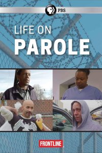 Frontline – S35E14 – Life on Parole