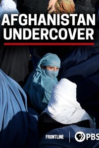 Frontline – S40E11 – Afghanistan Undercover