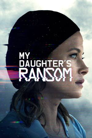 My Daughter’s Ransom