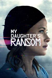 My Daughter’s Ransom