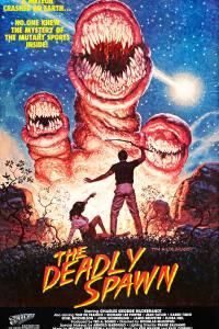 The Deadly Spawn