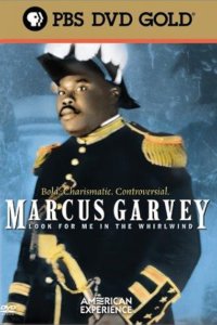 American Experience – S13E06 – Marcus Garvey: Look for Me in the Whirlwind