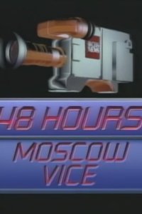 48 Hours – S03E35 – Moscow Vice