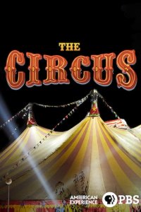 American Experience – S31E01 – The Circus: Part 1
