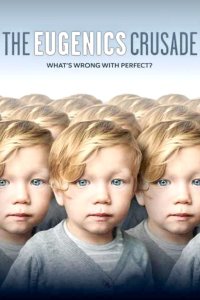 American Experience – S31E03 – The Eugenics Crusade