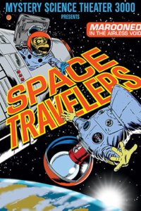 Mystery Science Theater 3000 – S05E01 – Space Travelers