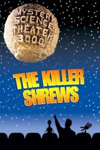 Mystery Science Theater 3000 – S05E07 – The Killer Shrews