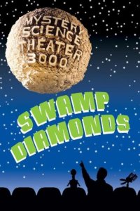 Mystery Science Theater 3000 – S06E03 – Swamp Diamonds
