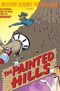 Mystery Science Theater 3000 – S06E10 – The Painted Hills