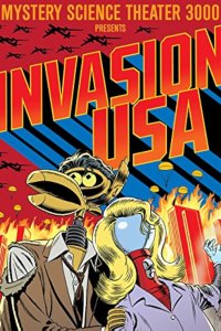 Mystery Science Theater 3000 – S07E02 – Invasion USA