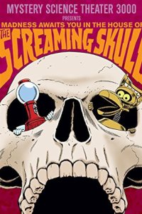 Mystery Science Theater 3000 – S10E12 – The Screaming Skull