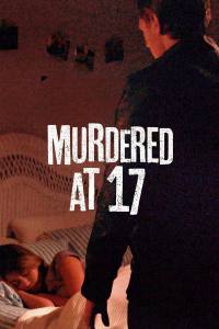 Murdered at 17