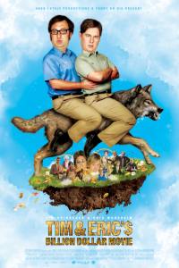Tim and Eric’s Billion Dollar Movie
