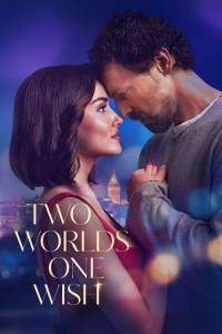 Two Worlds, One Wish