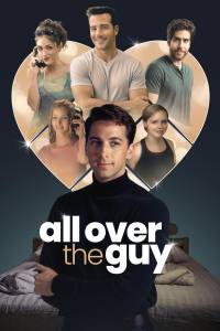 All Over the Guy