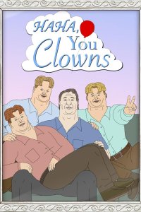 Haha, You Clowns