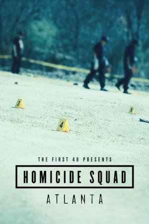 The First 48 Presents: Homicide Squad Atlanta