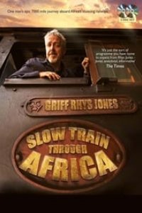 Slow Train Through Africa with Griff Rhys Jones Season 1 Episode 2